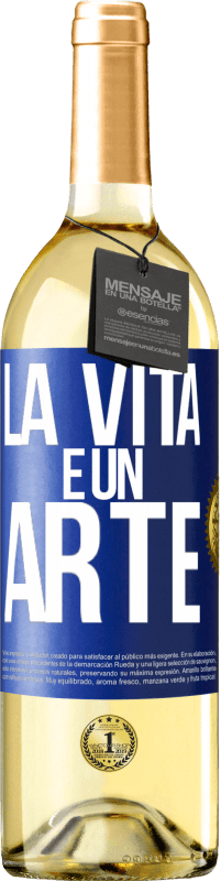 29,95 € Spedizione Gratuita | Vino bianco Edizione WHITE La vita è un'arte Etichetta Blu. Etichetta personalizzabile Vino giovane Raccogliere 2023 Verdejo