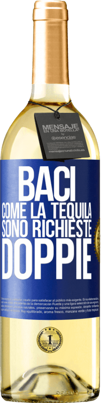 29,95 € Spedizione Gratuita | Vino bianco Edizione WHITE Baci come la tequila. Sono richieste doppie Etichetta Blu. Etichetta personalizzabile Vino giovane Raccogliere 2023 Verdejo