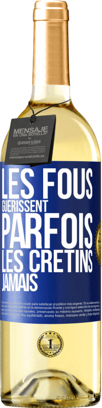 29,95 € Envoi gratuit | Vin blanc Édition WHITE Les fous guérissent parfois, les crétins jamais Étiquette Bleue. Étiquette personnalisable Vin jeune Récolte 2023 Verdejo