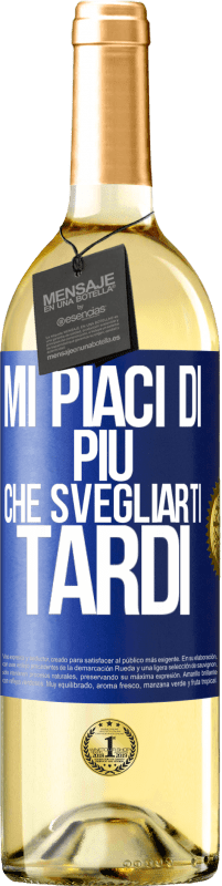 29,95 € Spedizione Gratuita | Vino bianco Edizione WHITE Mi piaci di più che svegliarti tardi Etichetta Blu. Etichetta personalizzabile Vino giovane Raccogliere 2023 Verdejo