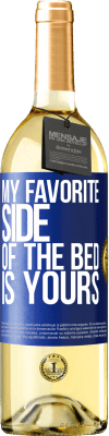 29,95 € Free Shipping | White Wine WHITE Edition My favorite side of the bed is yours Blue Label. Customizable label Young wine Harvest 2025 Verdejo