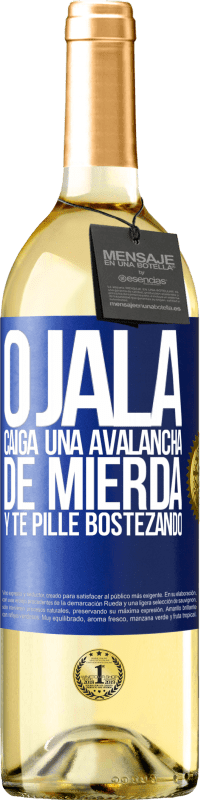 29,95 € Envío gratis | Vino Blanco Edición WHITE Ojalá caiga una avalancha de mierda y te pille bostezando Etiqueta Azul. Etiqueta personalizable Vino joven Cosecha 2024 Verdejo