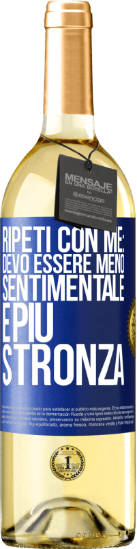 29,95 € Spedizione Gratuita | Vino bianco Edizione WHITE Ripeti con me: devo essere meno sentimentale e più stronza Etichetta Blu. Etichetta personalizzabile Vino giovane Raccogliere 2023 Verdejo