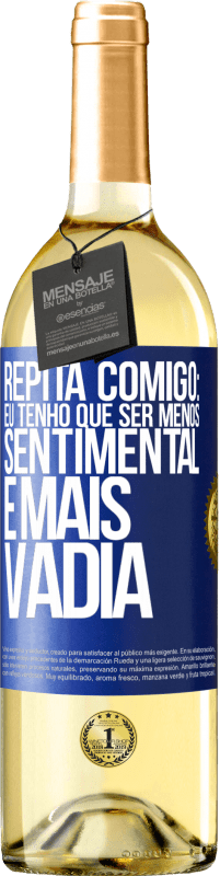 29,95 € Envio grátis | Vinho branco Edição WHITE Repita comigo: eu tenho que ser menos sentimental e mais vadia Etiqueta Azul. Etiqueta personalizável Vinho jovem Colheita 2023 Verdejo