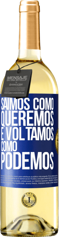 29,95 € Envio grátis | Vinho branco Edição WHITE Saímos como queremos e voltamos como podemos Etiqueta Azul. Etiqueta personalizável Vinho jovem Colheita 2023 Verdejo