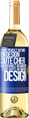 29,95 € Envoi gratuit | Vin blanc Édition WHITE Si vous pensez qu'une bon design coûte cher, vous devriez regarder ce que coûte un mauvais design Étiquette Bleue. Étiquette personnalisable Vin jeune Récolte 2023 Verdejo