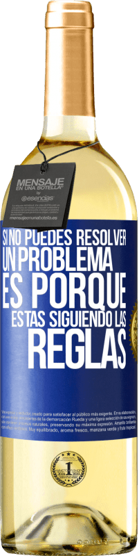 29,95 € Envío gratis | Vino Blanco Edición WHITE Si no puedes resolver un problema es porque estás siguiendo las reglas Etiqueta Azul. Etiqueta personalizable Vino joven Cosecha 2023 Verdejo