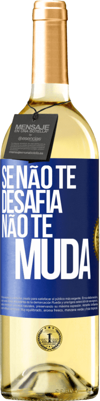 29,95 € Envio grátis | Vinho branco Edição WHITE Se não te desafia, não te muda Etiqueta Azul. Etiqueta personalizável Vinho jovem Colheita 2023 Verdejo