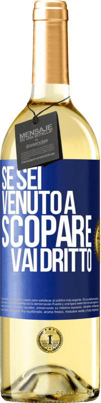 29,95 € Spedizione Gratuita | Vino bianco Edizione WHITE Se sei venuto a scopare, vai dritto Etichetta Blu. Etichetta personalizzabile Vino giovane Raccogliere 2023 Verdejo