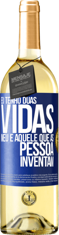 29,95 € Envio grátis | Vinho branco Edição WHITE Eu tenho duas vidas. Meu e aquele que as pessoas inventam Etiqueta Azul. Etiqueta personalizável Vinho jovem Colheita 2023 Verdejo