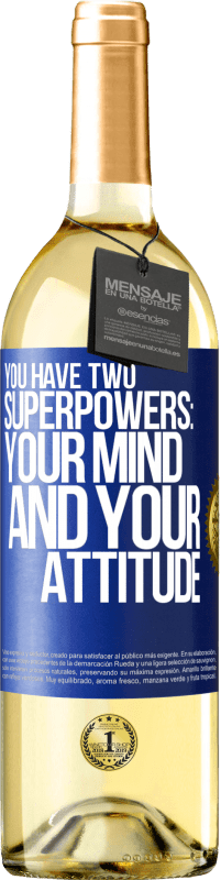 29,95 € Бесплатная доставка | Белое вино Издание WHITE У вас есть две сверхспособности: ваш ум и ваше отношение Синяя метка. Настраиваемая этикетка Молодое вино Урожай 2023 Verdejo
