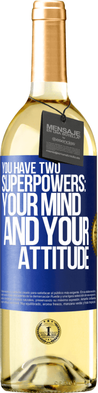 29,95 € Free Shipping | White Wine WHITE Edition You have two superpowers: Your mind and your attitude Blue Label. Customizable label Young wine Harvest 2023 Verdejo