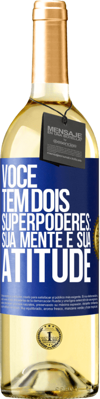 29,95 € Envio grátis | Vinho branco Edição WHITE Você tem dois superpoderes: sua mente e sua atitude Etiqueta Azul. Etiqueta personalizável Vinho jovem Colheita 2023 Verdejo