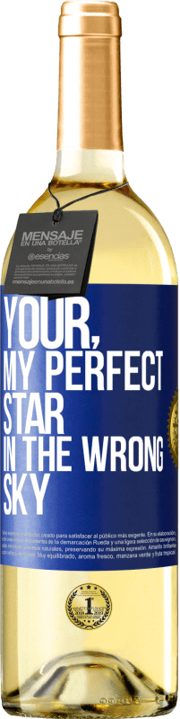 29,95 € Free Shipping | White Wine WHITE Edition Your. My perfect star in the wrong sky Blue Label. Customizable label Young wine Harvest 2023 Verdejo