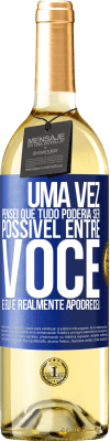 29,95 € Envio grátis | Vinho branco Edição WHITE Uma vez pensei que tudo poderia ser possível entre você e eu. E realmente apodreceu Etiqueta Azul. Etiqueta personalizável Vinho jovem Colheita 2023 Verdejo