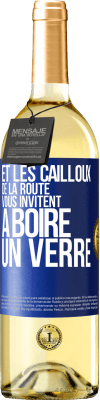 29,95 € Envoi gratuit | Vin blanc Édition WHITE Et les cailloux de la route vous invitent à boire un verre Étiquette Bleue. Étiquette personnalisable Vin jeune Récolte 2024 Verdejo