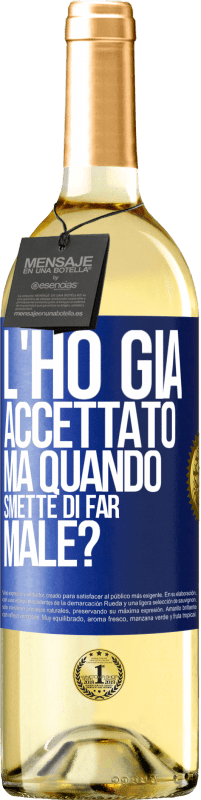 29,95 € Spedizione Gratuita | Vino bianco Edizione WHITE L'ho già accettato, ma quando smette di far male? Etichetta Blu. Etichetta personalizzabile Vino giovane Raccogliere 2024 Verdejo