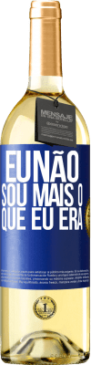 29,95 € Envio grátis | Vinho branco Edição WHITE Eu não sou mais o que eu era Etiqueta Azul. Etiqueta personalizável Vinho jovem Colheita 2024 Verdejo