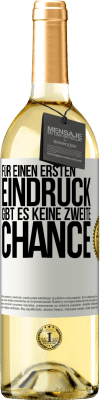 29,95 € Kostenloser Versand | Weißwein WHITE Ausgabe Für einen ersten Eindruck gibt es keine zweite Chance Weißes Etikett. Anpassbares Etikett Junger Wein Ernte 2024 Verdejo