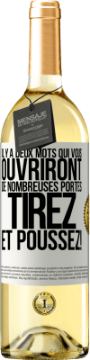 29,95 € Envoi gratuit | Vin blanc Édition WHITE Il y a deux mots qui vous ouvriront de nombreuses portes Tirez et Poussez! Étiquette Blanche. Étiquette personnalisable Vin jeune Récolte 2023 Verdejo