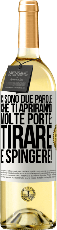 29,95 € Spedizione Gratuita | Vino bianco Edizione WHITE Ci sono due parole che ti apriranno molte porte: tirare e spingere! Etichetta Bianca. Etichetta personalizzabile Vino giovane Raccogliere 2025 Verdejo