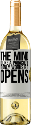 29,95 € Free Shipping | White Wine WHITE Edition The mind is like a parachute. It only works if it opens White Label. Customizable label Young wine Harvest 2023 Verdejo