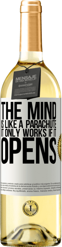 29,95 € Free Shipping | White Wine WHITE Edition The mind is like a parachute. It only works if it opens White Label. Customizable label Young wine Harvest 2024 Verdejo