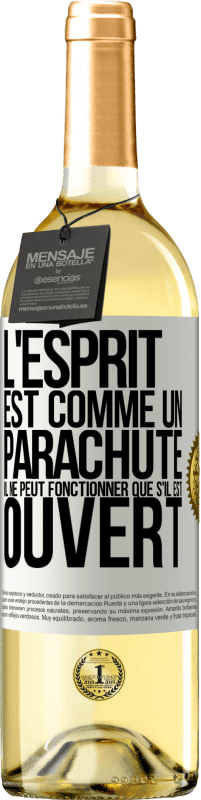 29,95 € Envoi gratuit | Vin blanc Édition WHITE L'esprit est comme un parachute, il ne peut fonctionner que s'il est ouvert Étiquette Blanche. Étiquette personnalisable Vin jeune Récolte 2024 Verdejo