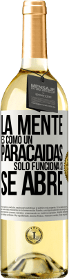 29,95 € Envío gratis | Vino Blanco Edición WHITE La mente es como un paracaidas. Sólo funciona si se abre Etiqueta Blanca. Etiqueta personalizable Vino joven Cosecha 2024 Verdejo