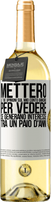 29,95 € Spedizione Gratuita | Vino bianco Edizione WHITE Metterò le tue opinioni sul mio conto bancario, per vedere se generano interesse tra un paio d'anni Etichetta Bianca. Etichetta personalizzabile Vino giovane Raccogliere 2025 Verdejo
