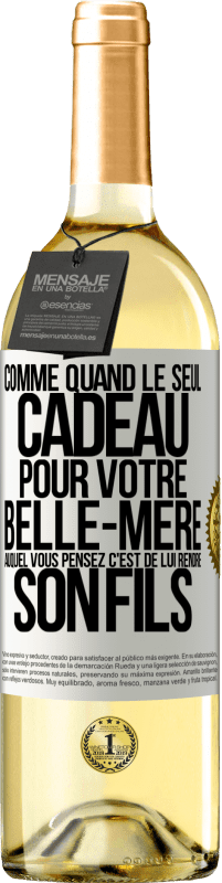 29,95 € Envoi gratuit | Vin blanc Édition WHITE Comme quand le seul cadeau pour votre belle-mère auquel vous pensez c'est de lui rendre son fils Étiquette Blanche. Étiquette personnalisable Vin jeune Récolte 2024 Verdejo