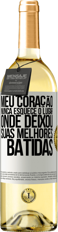 29,95 € Envio grátis | Vinho branco Edição WHITE Meu coração nunca esquece o lugar onde deixou suas melhores batidas Etiqueta Branca. Etiqueta personalizável Vinho jovem Colheita 2024 Verdejo