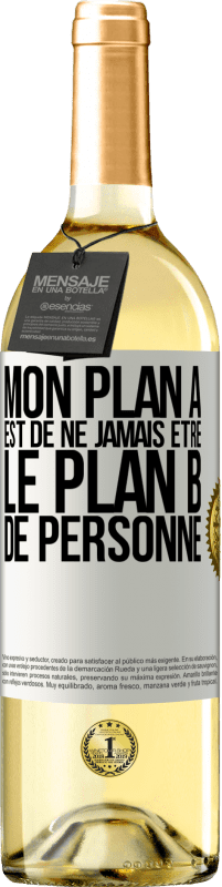 29,95 € Envoi gratuit | Vin blanc Édition WHITE Mon plan A est de ne jamais être le plan B de personne Étiquette Blanche. Étiquette personnalisable Vin jeune Récolte 2024 Verdejo