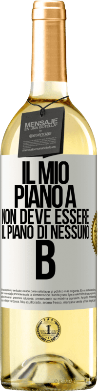 29,95 € Spedizione Gratuita | Vino bianco Edizione WHITE Il mio piano A non deve essere il piano di nessuno B Etichetta Bianca. Etichetta personalizzabile Vino giovane Raccogliere 2024 Verdejo