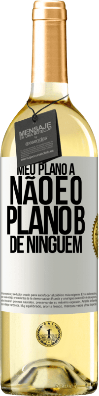 29,95 € Envio grátis | Vinho branco Edição WHITE Meu plano A não é o plano B de ninguém Etiqueta Branca. Etiqueta personalizável Vinho jovem Colheita 2024 Verdejo