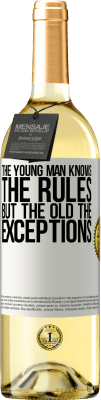 29,95 € Free Shipping | White Wine WHITE Edition The young man knows the rules, but the old the exceptions White Label. Customizable label Young wine Harvest 2025 Verdejo