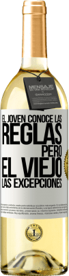29,95 € Envío gratis | Vino Blanco Edición WHITE El joven conoce las reglas, pero el viejo las excepciones Etiqueta Blanca. Etiqueta personalizable Vino joven Cosecha 2025 Verdejo