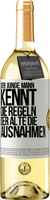 29,95 € Kostenloser Versand | Weißwein WHITE Ausgabe Der junge Mann kennt die Regeln, der Alte die Ausnahmen Weißes Etikett. Anpassbares Etikett Junger Wein Ernte 2023 Verdejo