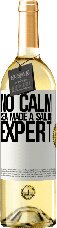 29,95 € Free Shipping | White Wine WHITE Edition No calm sea made a sailor expert White Label. Customizable label Young wine Harvest 2024 Verdejo