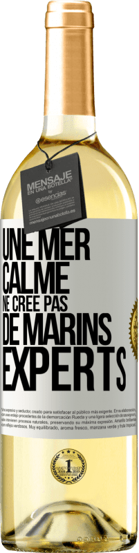 29,95 € Envoi gratuit | Vin blanc Édition WHITE Une mer calme ne crée pas de marins experts Étiquette Blanche. Étiquette personnalisable Vin jeune Récolte 2025 Verdejo