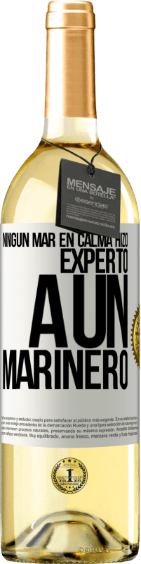 29,95 € Envío gratis | Vino Blanco Edición WHITE Ningún mar en calma hizo experto a un marinero Etiqueta Blanca. Etiqueta personalizable Vino joven Cosecha 2024 Verdejo