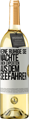 29,95 € Kostenloser Versand | Weißwein WHITE Ausgabe Keine ruhige See machte einen Experten aus dem Seefahrer Weißes Etikett. Anpassbares Etikett Junger Wein Ernte 2024 Verdejo