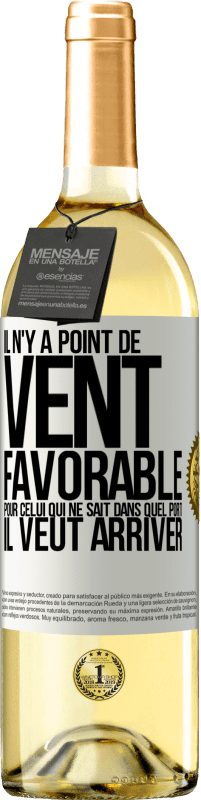 29,95 € Envoi gratuit | Vin blanc Édition WHITE Il n'y a point de vent favorable pour celui qui ne sait dans quel port il veut arriver Étiquette Blanche. Étiquette personnalisable Vin jeune Récolte 2024 Verdejo