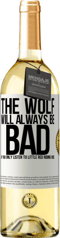 29,95 € Бесплатная доставка | Белое вино Издание WHITE Волк всегда будет плох, если вы будете слушать только Красную Шапочку Белая этикетка. Настраиваемая этикетка Молодое вино Урожай 2023 Verdejo