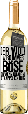 29,95 € Kostenloser Versand | Weißwein WHITE Ausgabe Der Wolf wird immer böse sein, wenn du auf nur Rotkäppchen hörst Weißes Etikett. Anpassbares Etikett Junger Wein Ernte 2024 Verdejo