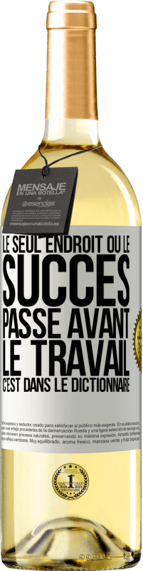 29,95 € Envoi gratuit | Vin blanc Édition WHITE Le seul endroit où le succès passe avant le travail c'est dans le dictionnaire Étiquette Blanche. Étiquette personnalisable Vin jeune Récolte 2024 Verdejo