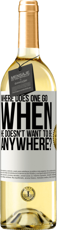29,95 € Free Shipping | White Wine WHITE Edition where does one go when he doesn't want to be anywhere? White Label. Customizable label Young wine Harvest 2023 Verdejo