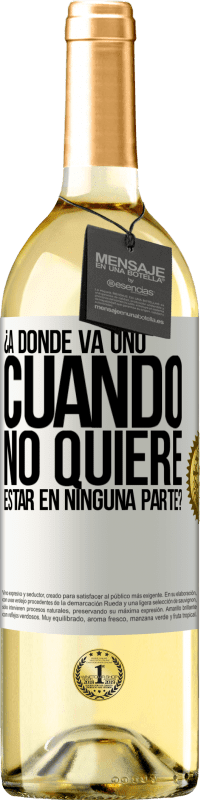 29,95 € Envío gratis | Vino Blanco Edición WHITE ¿A dónde va uno cuando no quiere estar en ninguna parte? Etiqueta Blanca. Etiqueta personalizable Vino joven Cosecha 2024 Verdejo