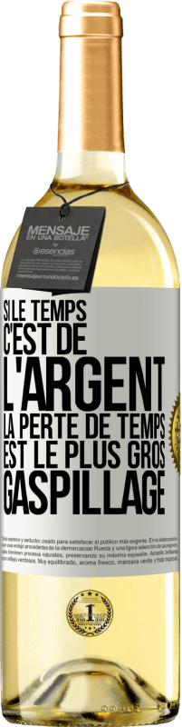 29,95 € Envoi gratuit | Vin blanc Édition WHITE Si le temps c'est de l'argent, la perte de temps est le plus gros gaspillage Étiquette Blanche. Étiquette personnalisable Vin jeune Récolte 2024 Verdejo