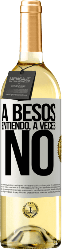 29,95 € 免费送货 | 白葡萄酒 WHITE版 A besos entiendo, a veces no 白标. 可自定义的标签 青年酒 收成 2023 Verdejo